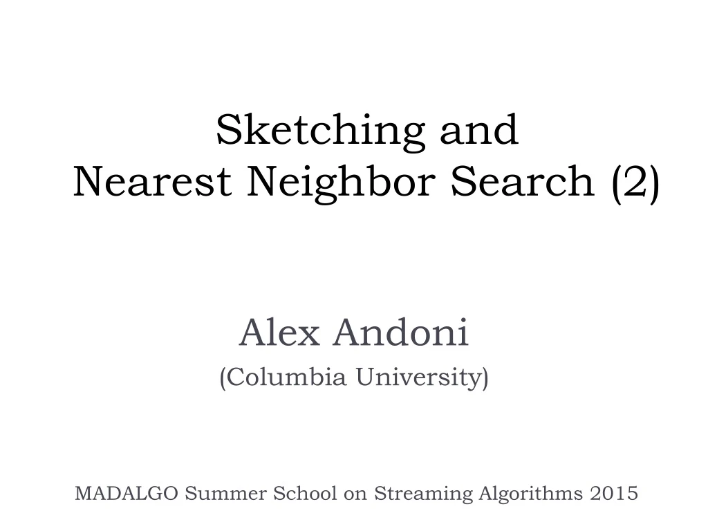 sketching and nearest neighbor search 2