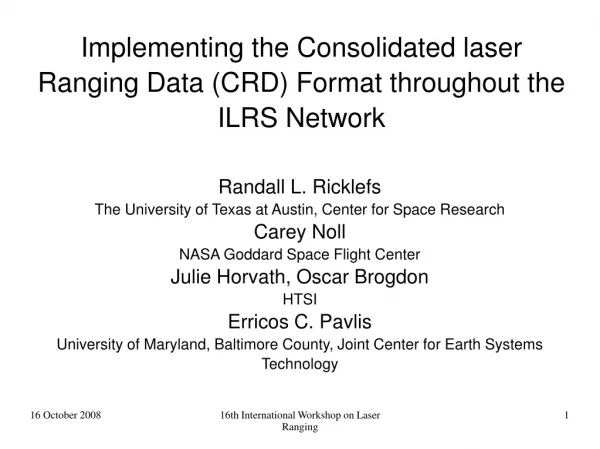 Implementing the Consolidated laser Ranging Data (CRD) Format throughout the ILRS Network