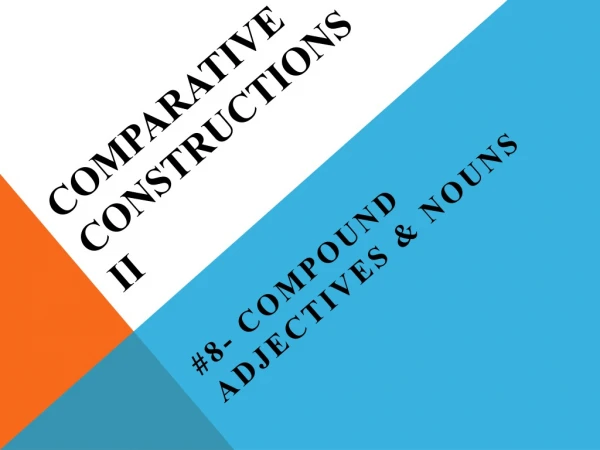 Comparative constructions II