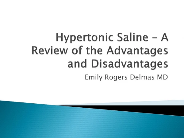Hypertonic Saline – A Review of the Advantages and Disadvantages