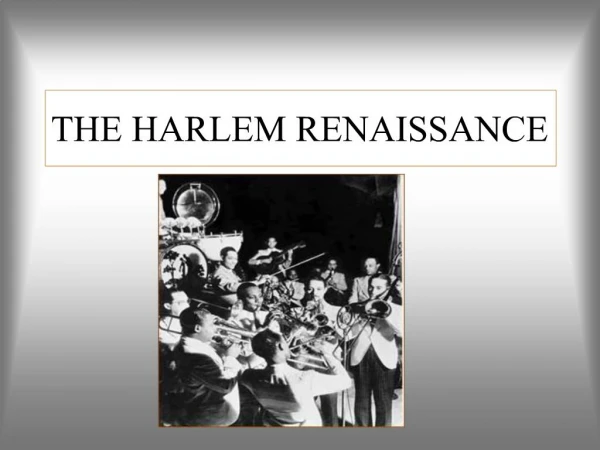 THE HARLEM RENAISSANCE