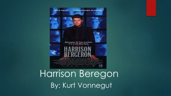 Harrison Beregon By: K urt Vonnegut