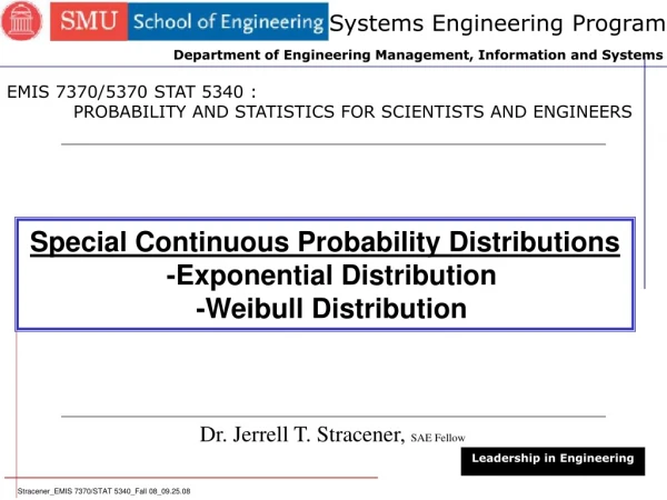 Special Continuous Probability Distributions -Exponential Distribution -Weibull Distribution
