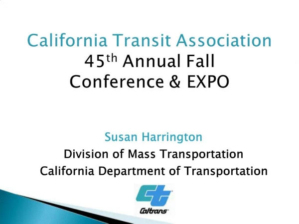 California Transit Association 45th Annual Fall Conference EXPO