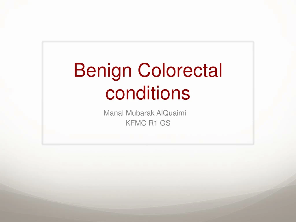 benign colorectal conditions