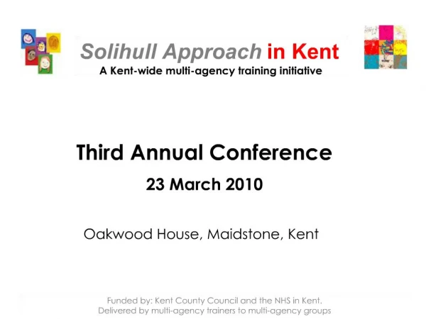Solihull Approach in Kent A Kent-wide multi-agency training initiative