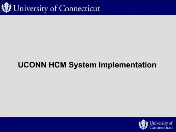 UCONN HCM System Implementation