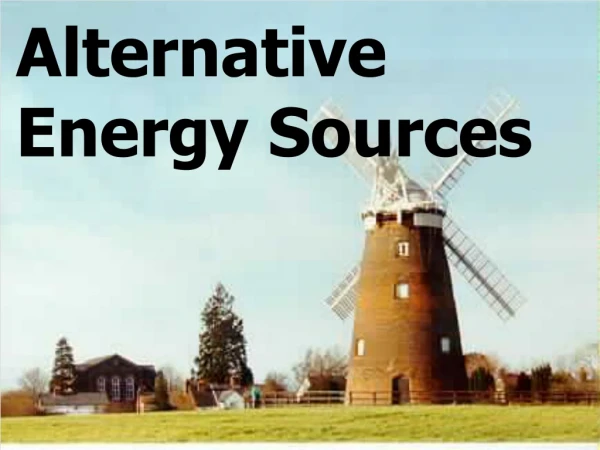 Alternative Energy Sources