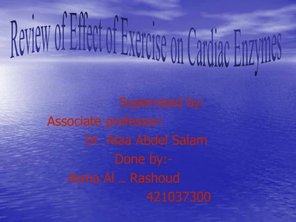 Supervised by: Associate professor: Dr. Alaa Abdel Salam Done by:- Asma Al Rashoud 4