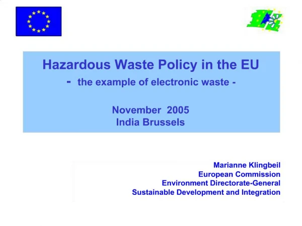 Hazardous Waste Policy in the EU - the example of electronic waste - November 2005 India Brussels
