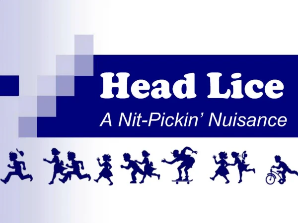 Head Lice A Nit-Pickin Nuisance