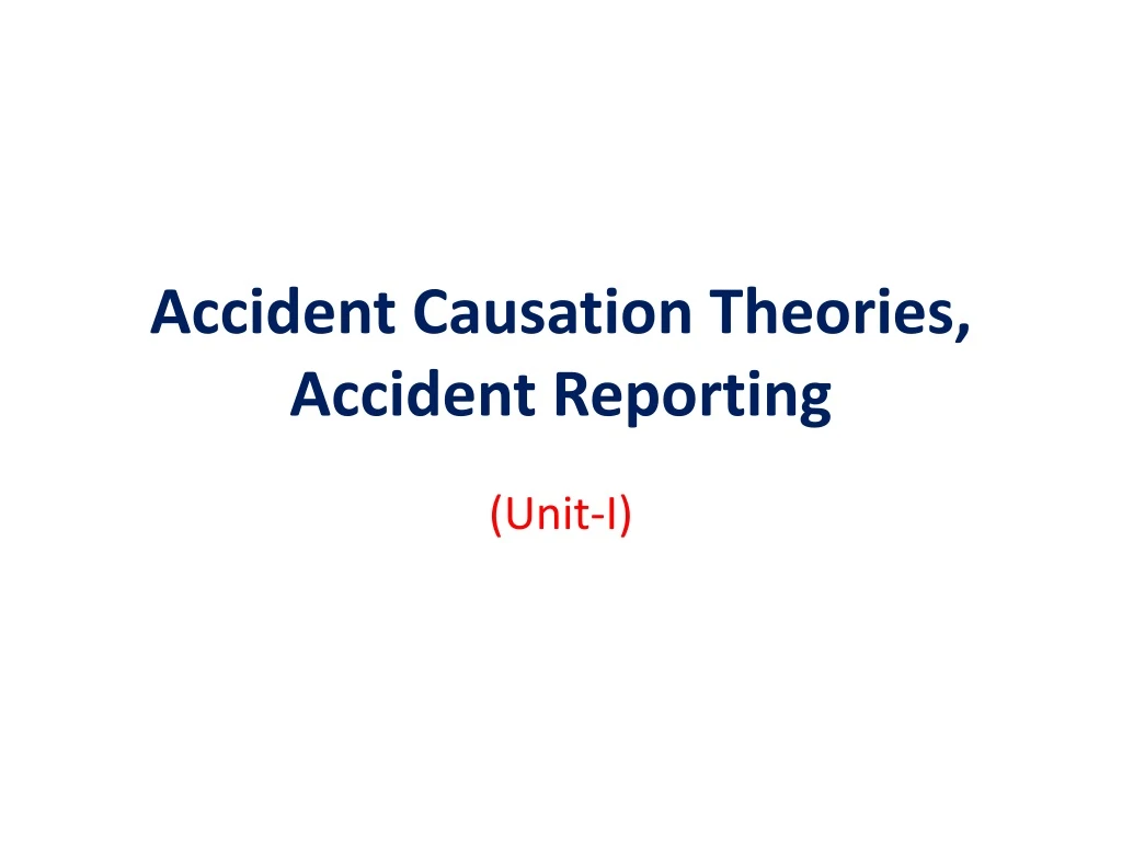 accident causation theories accident reporting