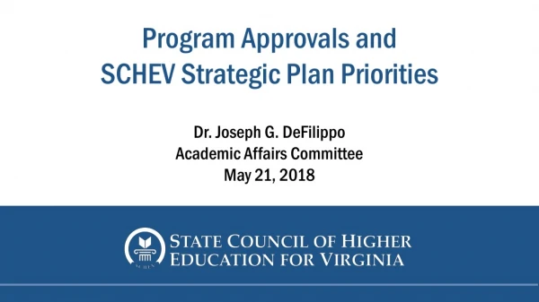 Program Approvals and SCHEV Strategic Plan Priorities