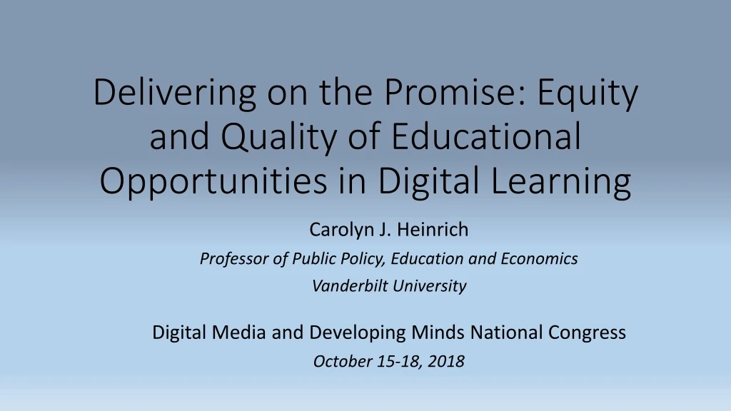 delivering on the promise equity and quality of educational opportunities in digital learning