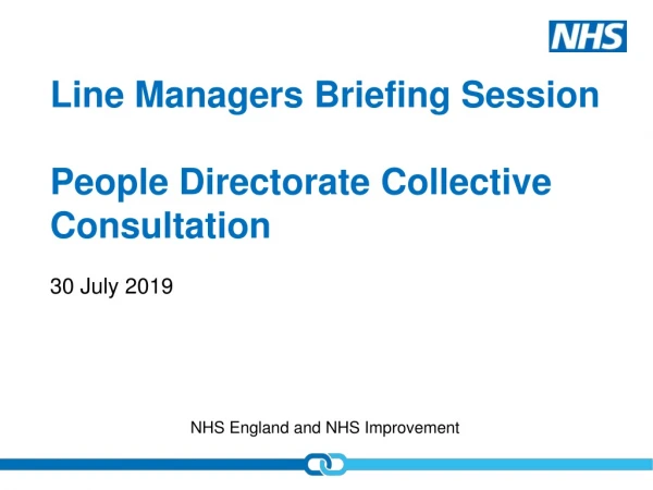 Line Managers Briefing Session People Directorate Collective Consultation 30 July 2019