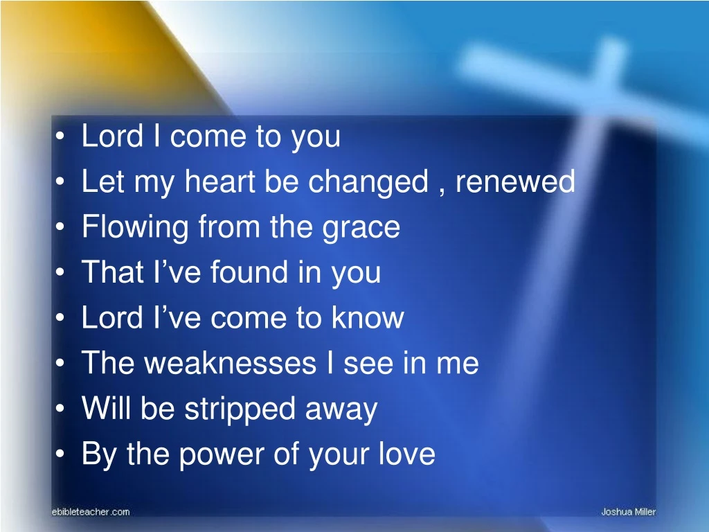 lord i come to you let my heart be changed
