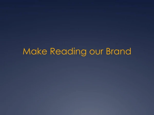 Make Reading our Brand