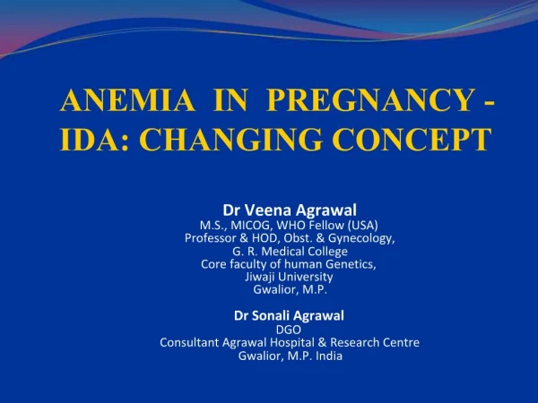 ANEMIA IN PREGNANCY - IDA: CHANGING CONCEPT