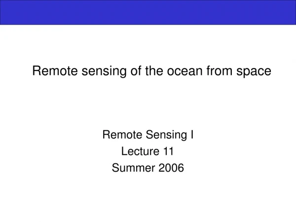 Remote sensing of the ocean from space