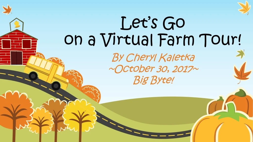 let s go on a virtual farm tour
