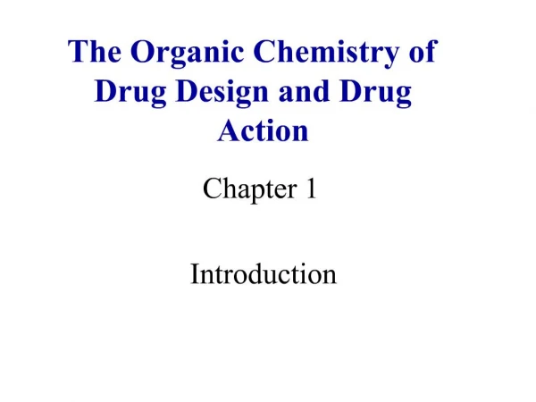 The Organic Chemistry of Drug Design and Drug Action