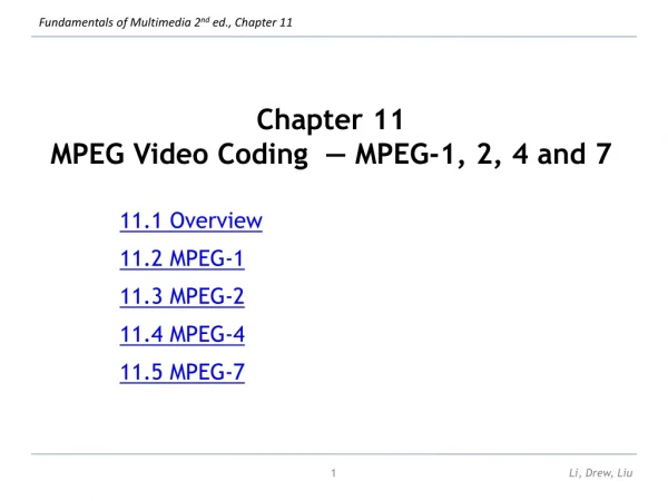 Chapter 11 MPEG Video Coding — MPEG-1, 2, 4 and 7