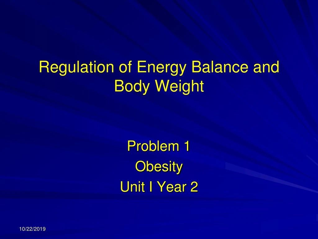 regulation of energy balance and body weight