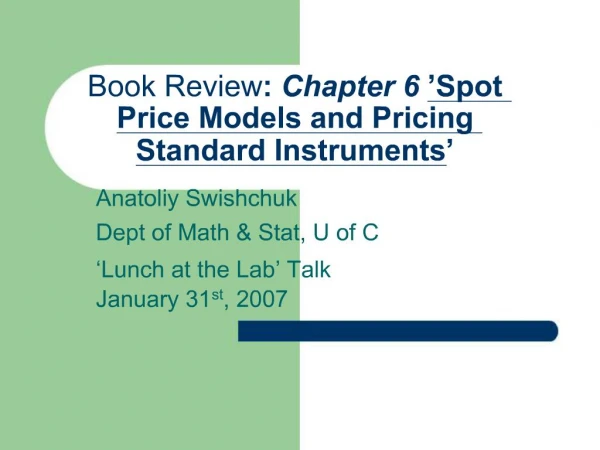 Book Review: Chapter 6 Spot Price Models and Pricing Standard Instruments