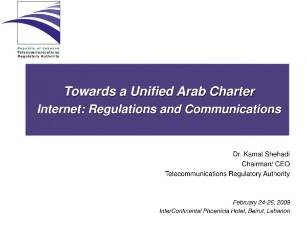 Towards a Unified Arab Charter Internet: Regulations and Communications