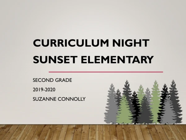 Curriculum Night Sunset Elementary Second Grade 2019-2020 Suzanne Connolly