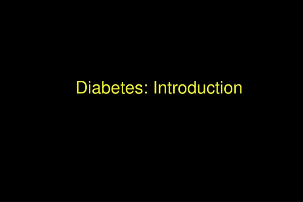 Diabetes: Introduction