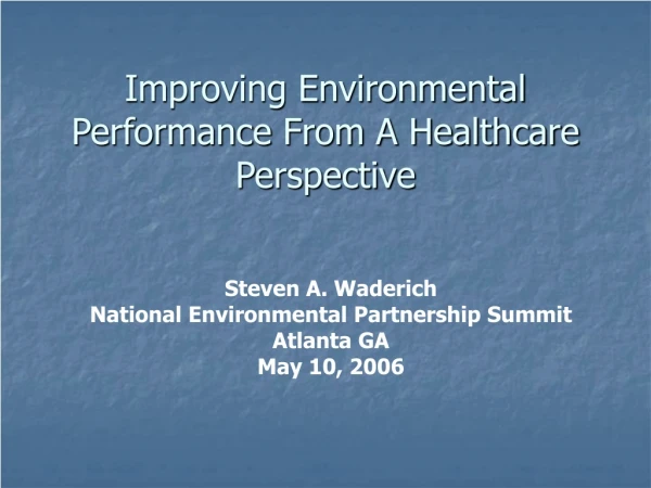 Improving Environmental Performance From A Healthcare Perspective