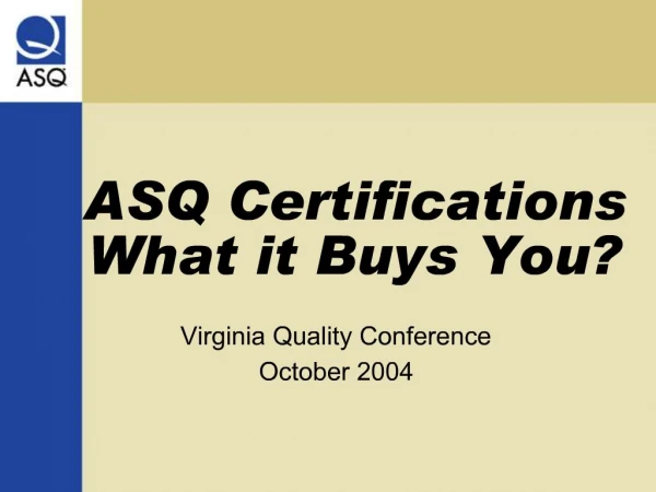 ASQ Certifications What it Buys You