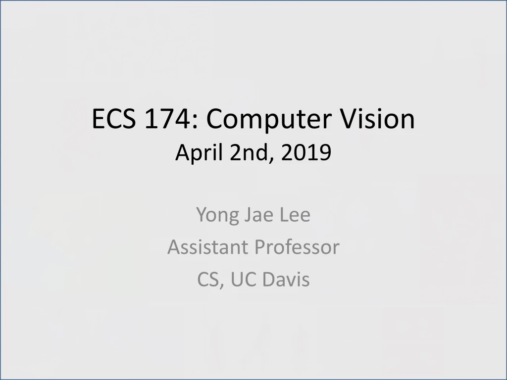 ecs 174 computer vision april 2nd 2019