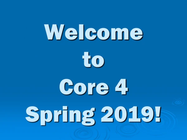 Welcome to Core 4 Spring 2019!