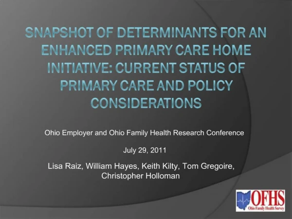 Snapshot of Determinants for an Enhanced Primary care Home Initiative: Current Status of Primary Care and Policy Conside
