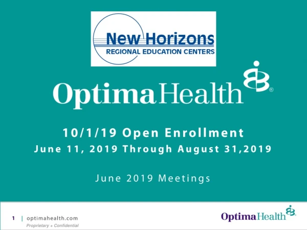 10/1/19 Open Enrollment June 11, 2019 Through August 31,2019 June 2019 Meetings