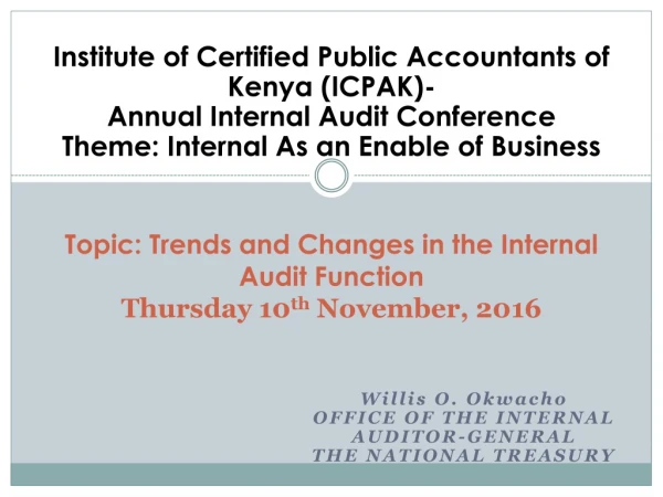 Topic: Trends and Changes in the Internal Audit Function Thursday 10 th November, 2016