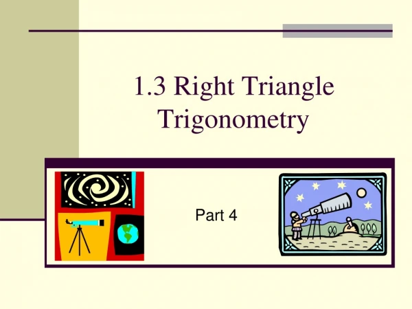 1.3 Right Triangle Trigonometry