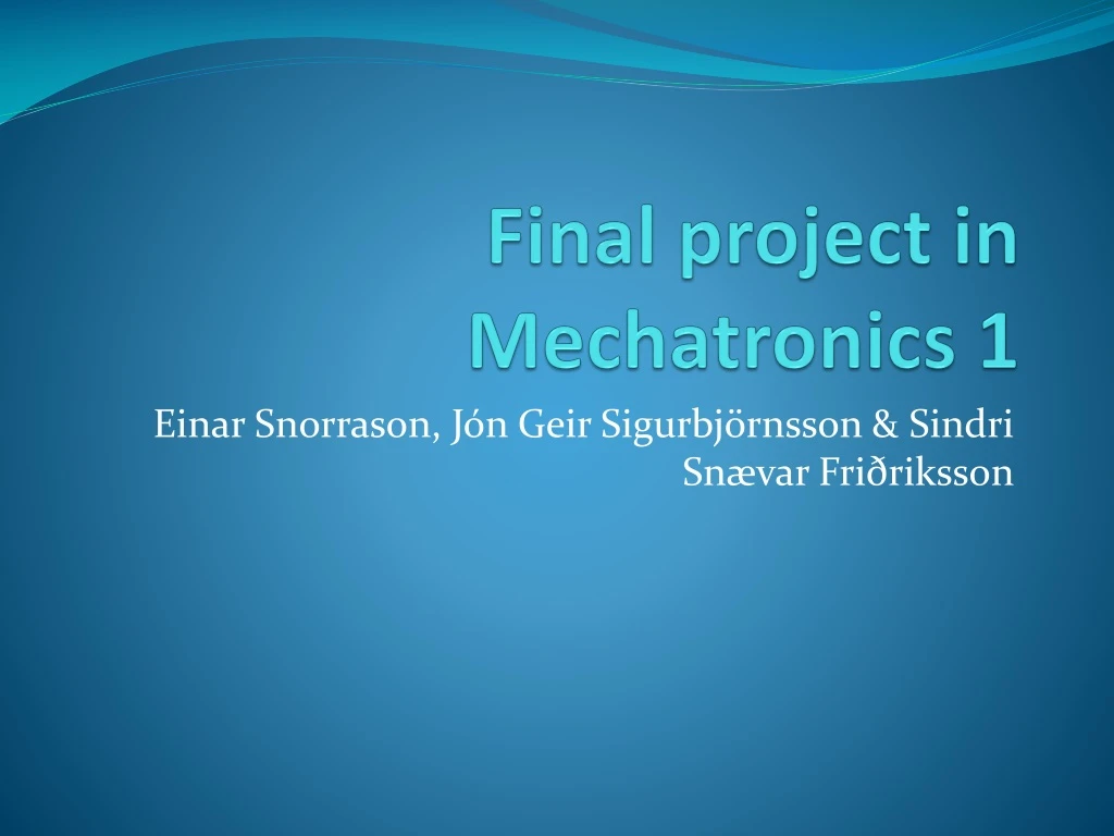 final project in mechatronics 1