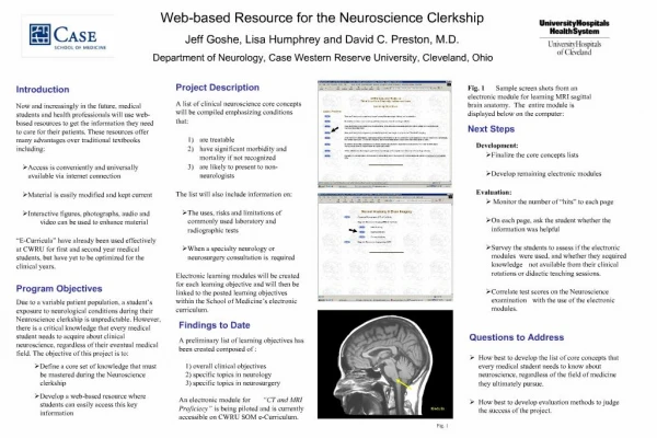 Web-based Resource for the Neuroscience Clerkship Jeff Goshe, Lisa Humphrey and David C. Preston, M.D. Department of Neu