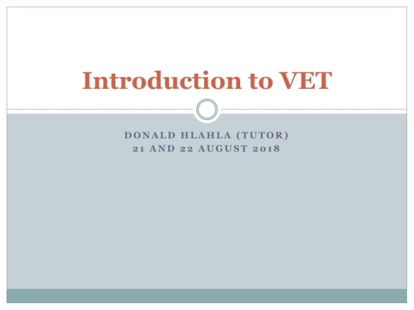 Introduction to VET