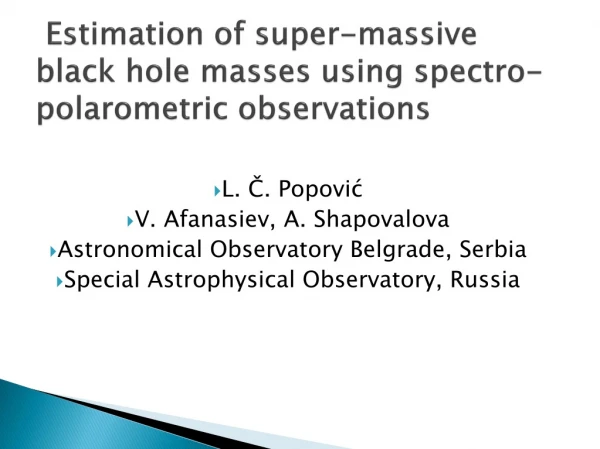 Estimation of s uper -massive black hole masses using spectro-polarometric observations