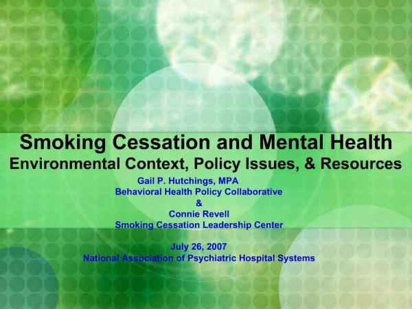 Smoking Cessation and Mental Health Environmental Context, Policy Issues, Resources