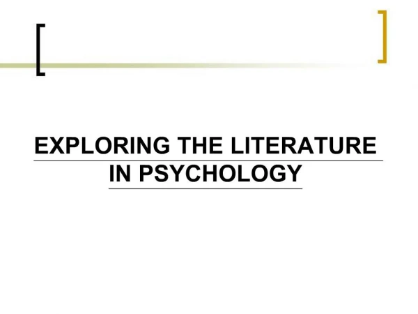 EXPLORING THE LITERATURE IN PSYCHOLOGY