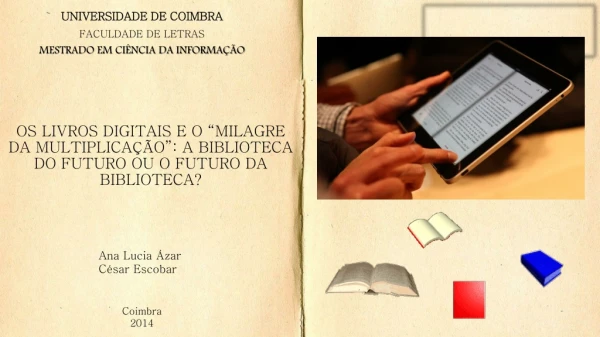 UNIVERSIDADE DE COIMBRA FACULDADE DE LETRAS MESTRADO EM CIÊNCIA DA INFORMAÇÃO