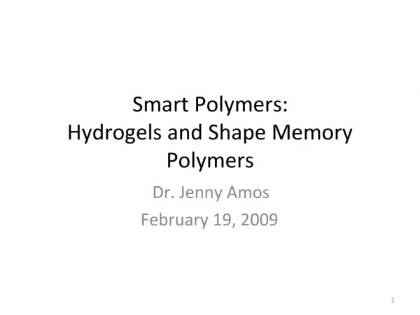 Smart Polymers: Hydrogels and Shape Memory Polymers