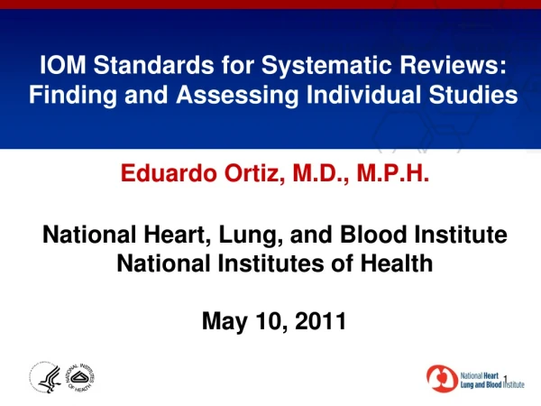 IOM Standards for Systematic Reviews: Finding and Assessing Individual Studies