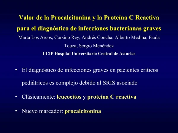 Valor de la Procalcitonina y la Prote na C Reactiva para el diagn stico de infecciones bacterianas graves Marta Los Arco