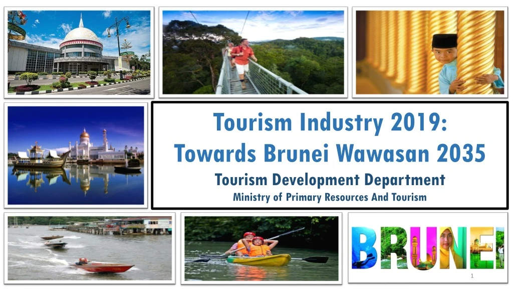 tourism industry 2019 towards brunei wawasan 2035